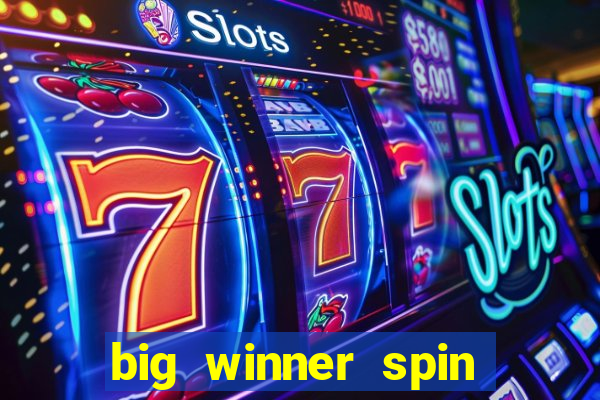 big winner spin and win mobile