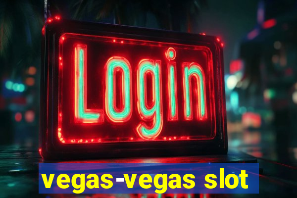 vegas-vegas slot