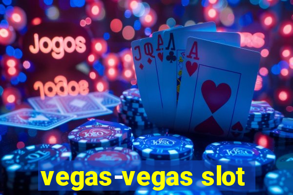 vegas-vegas slot