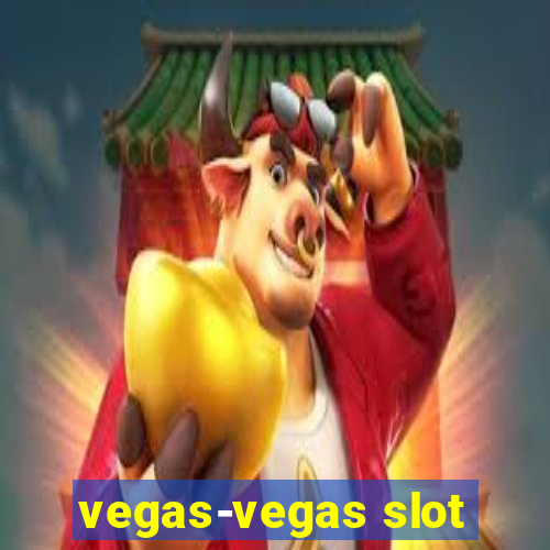 vegas-vegas slot