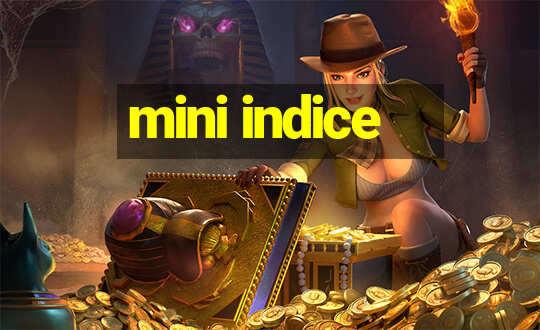 mini indice