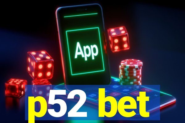 p52 bet