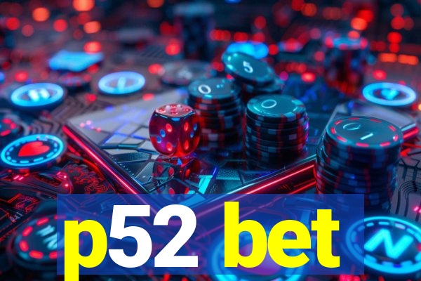 p52 bet