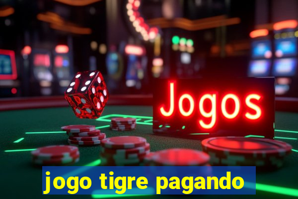 jogo tigre pagando