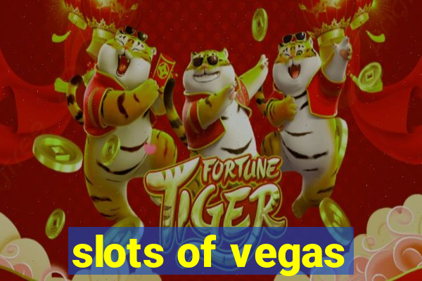 slots of vegas