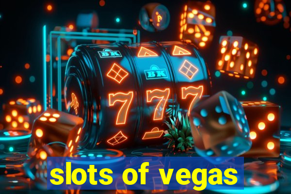 slots of vegas