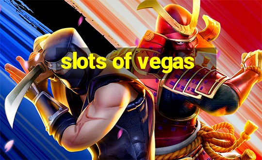 slots of vegas