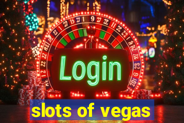 slots of vegas