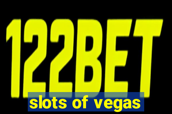 slots of vegas