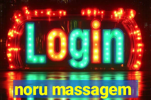 noru massagem