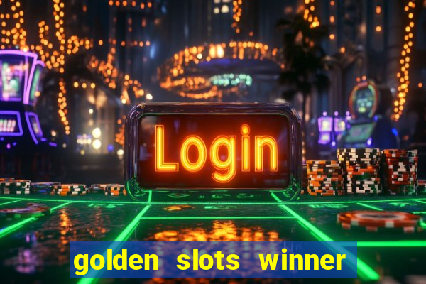 golden slots winner paga mesmo