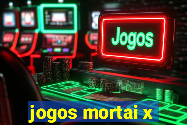 jogos mortai x