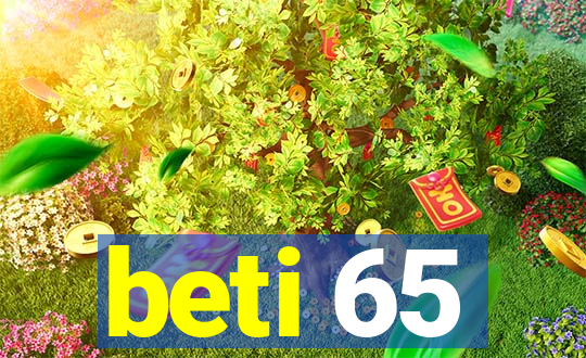 beti 65