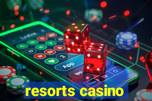 resorts casino