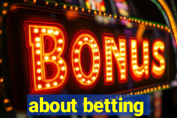 about betting