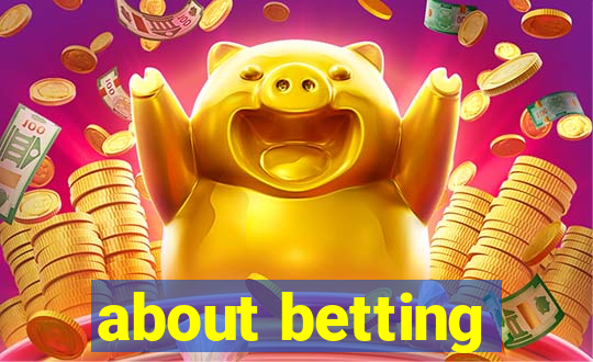 about betting