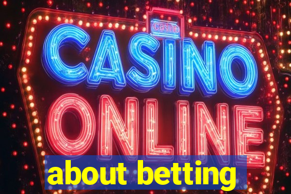 about betting