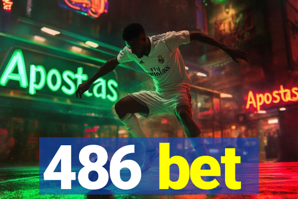 486 bet