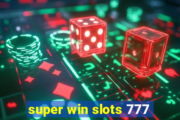 super win slots 777