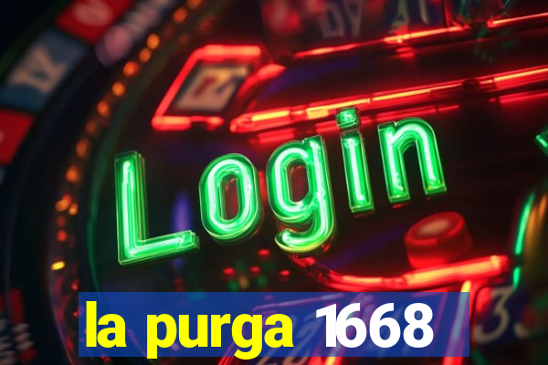 la purga 1668