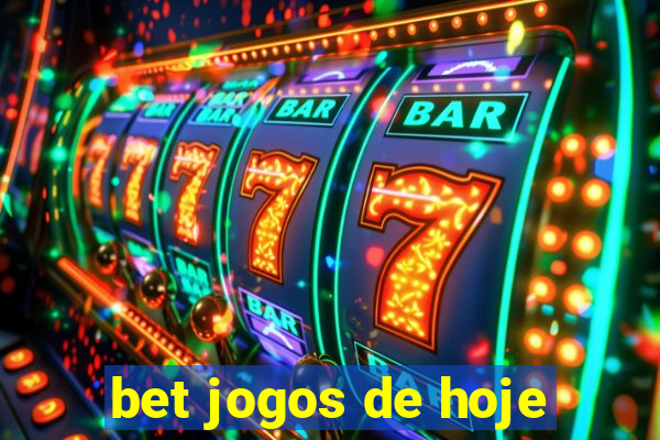 bet jogos de hoje