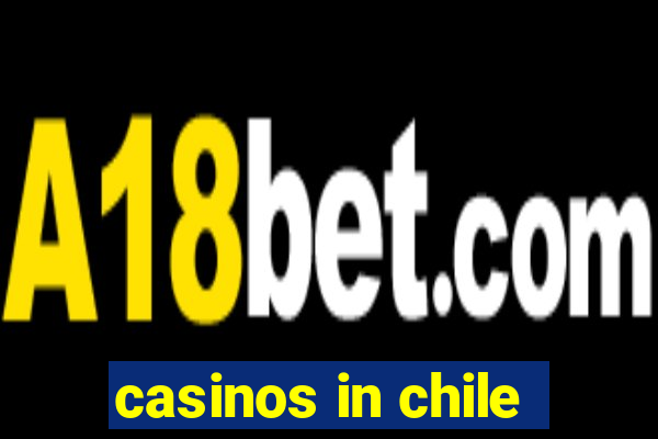 casinos in chile