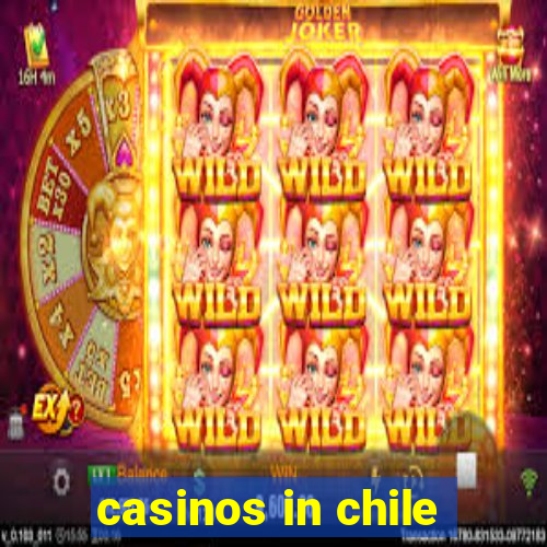 casinos in chile