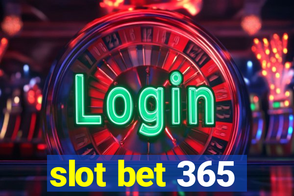 slot bet 365