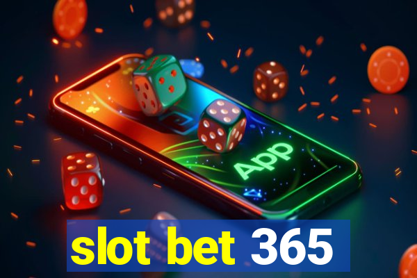 slot bet 365