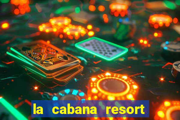 la cabana resort and casino aruba