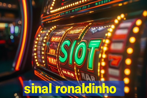 sinal ronaldinho