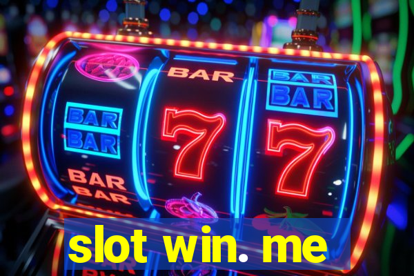 slot win. me