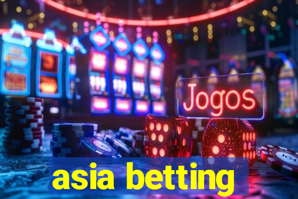 asia betting