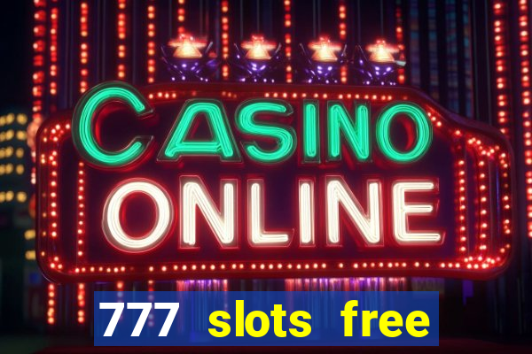 777 slots free vegas slots