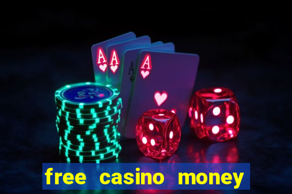 free casino money no deposit