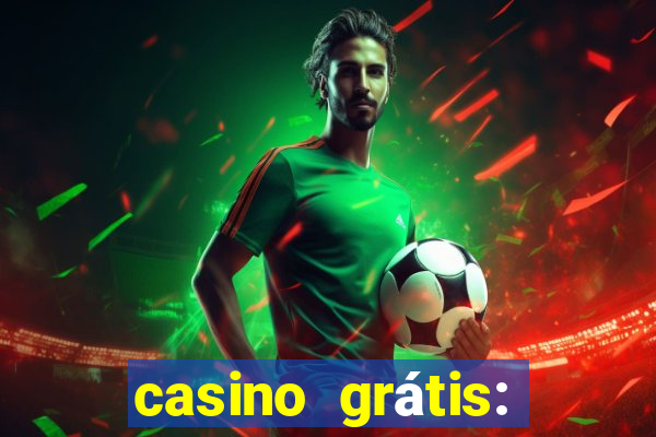 casino grátis: slots e poker