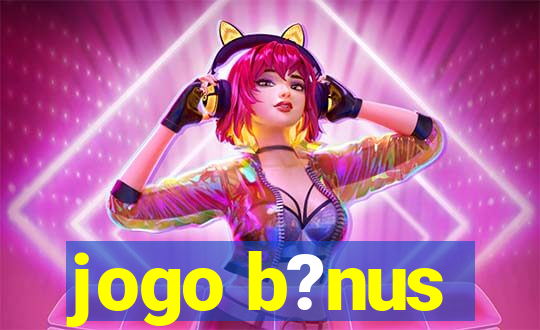 jogo b?nus