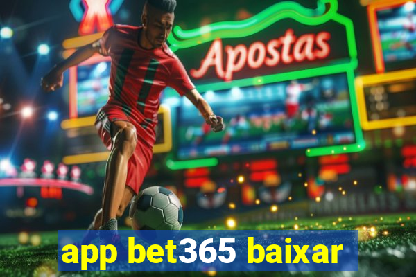 app bet365 baixar