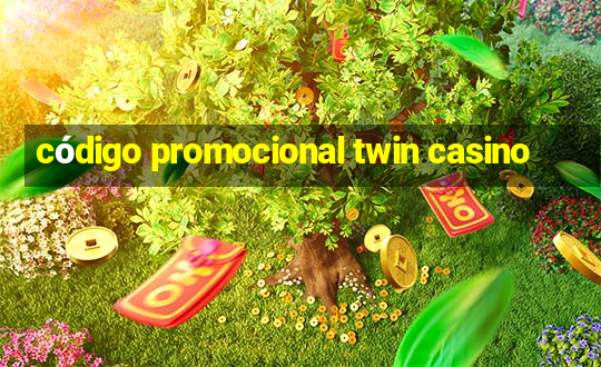 código promocional twin casino