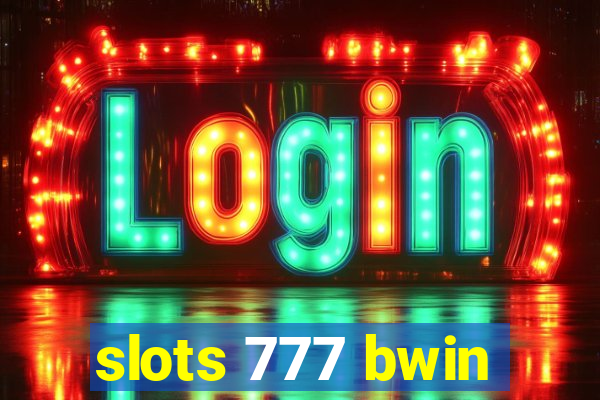 slots 777 bwin