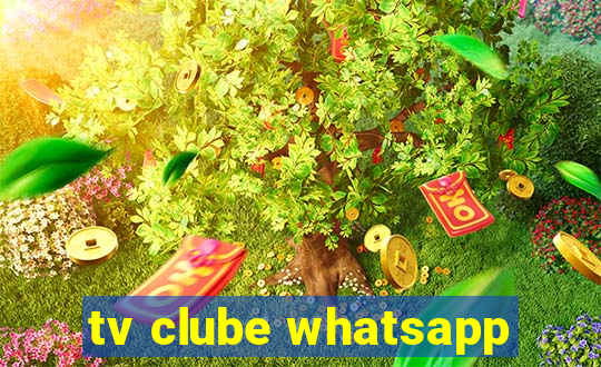 tv clube whatsapp