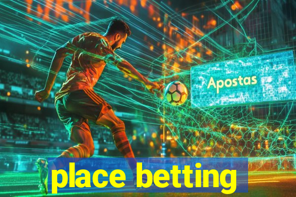 place betting