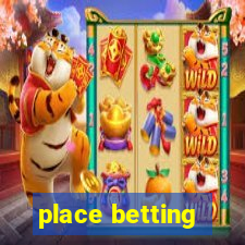 place betting