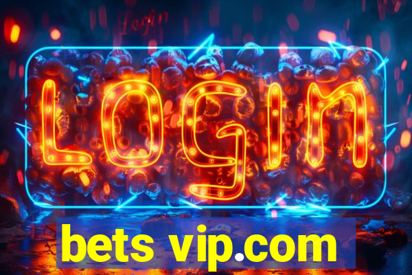 bets vip.com