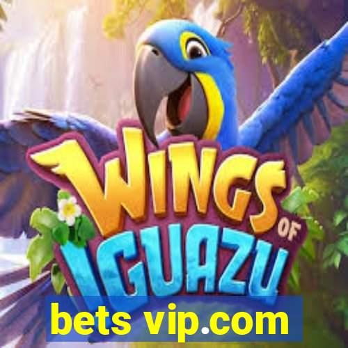 bets vip.com