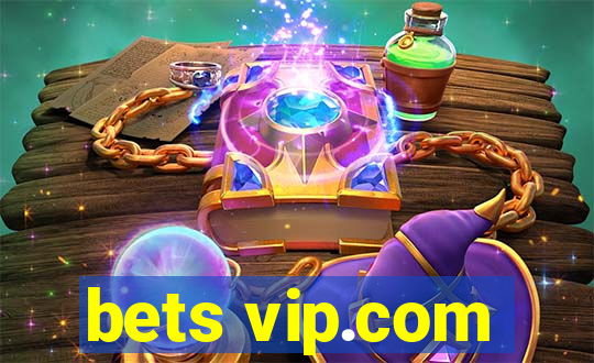 bets vip.com