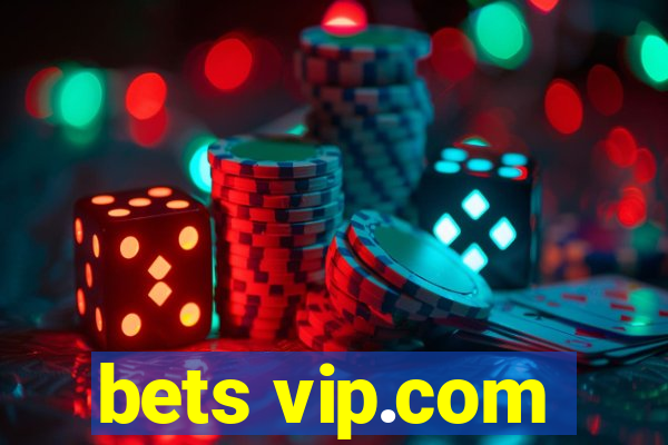 bets vip.com