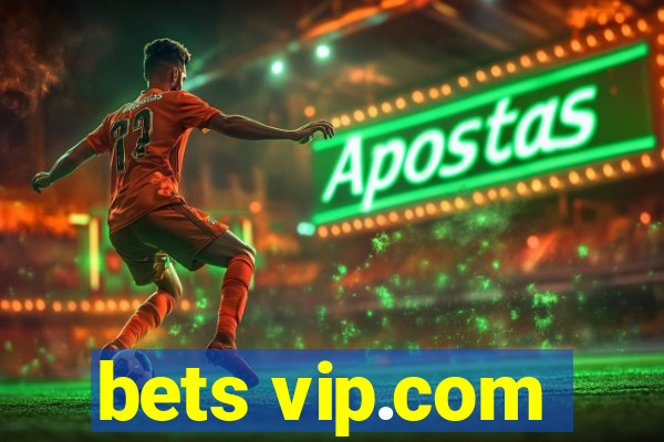 bets vip.com