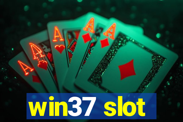 win37 slot