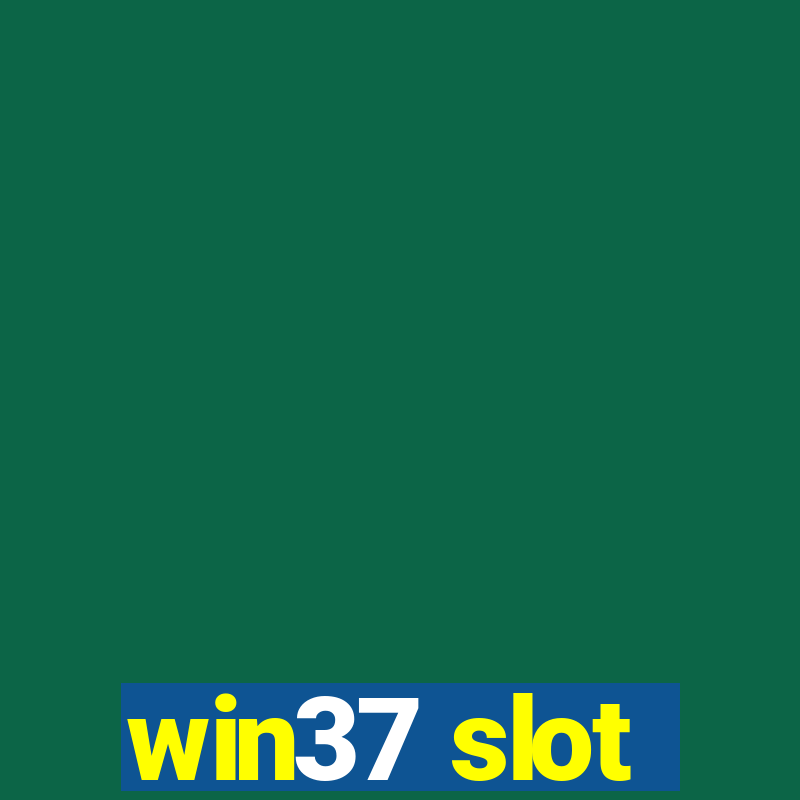 win37 slot